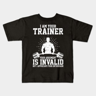 I Am Your Trainer Funny Personal Trainer fitness gym athletic Gift Kids T-Shirt